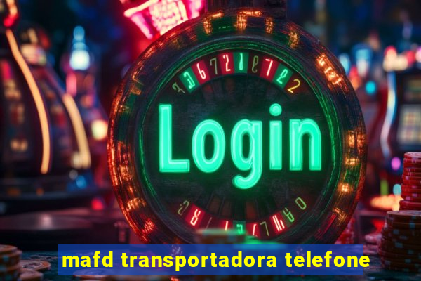 mafd transportadora telefone